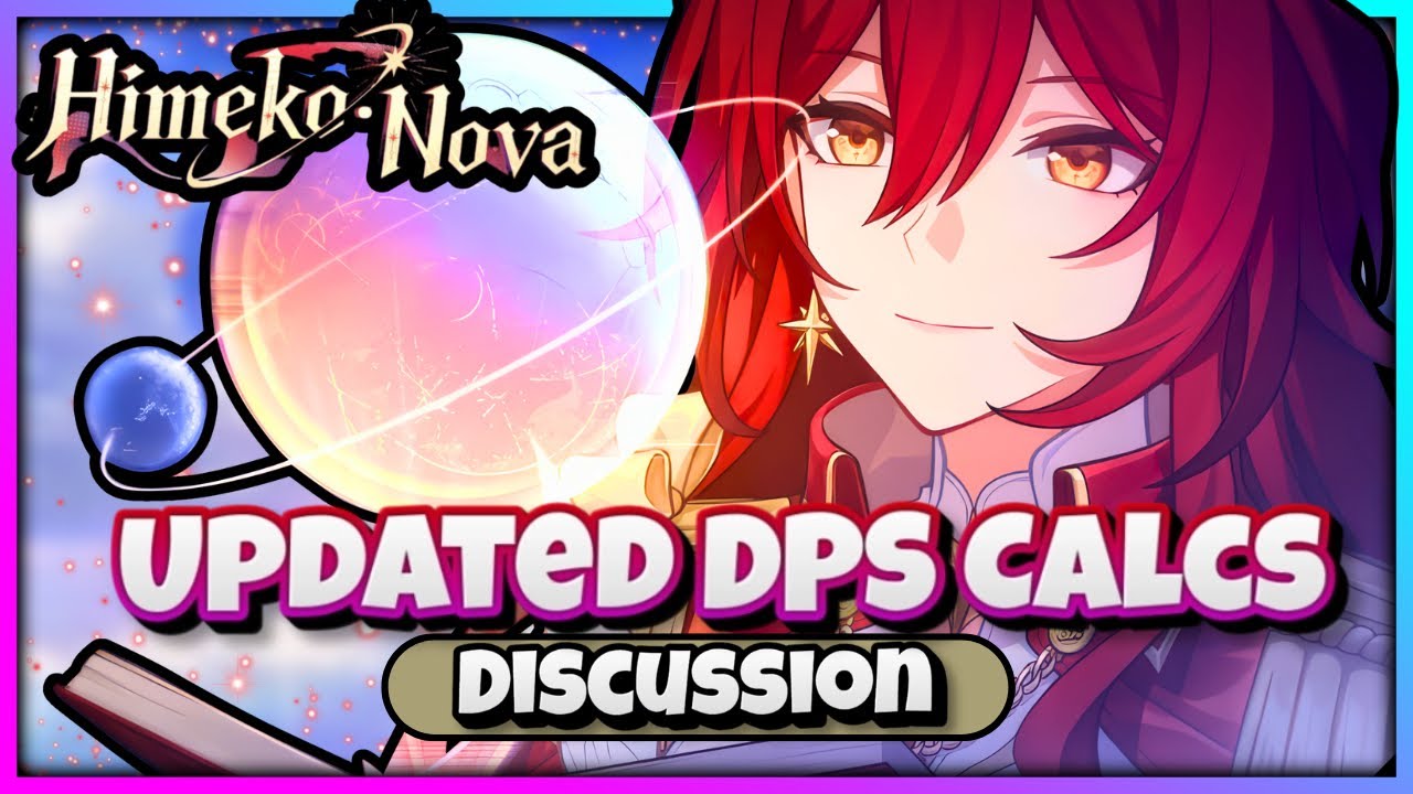 HIMEKO NOVA BUFFED?! Updated DPS Numbers CHANGE EVERYTHING&hellip; (Honkai Star Rail)