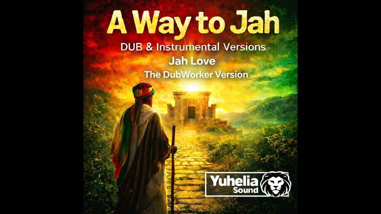 Jah Love (The DubWorker Version)