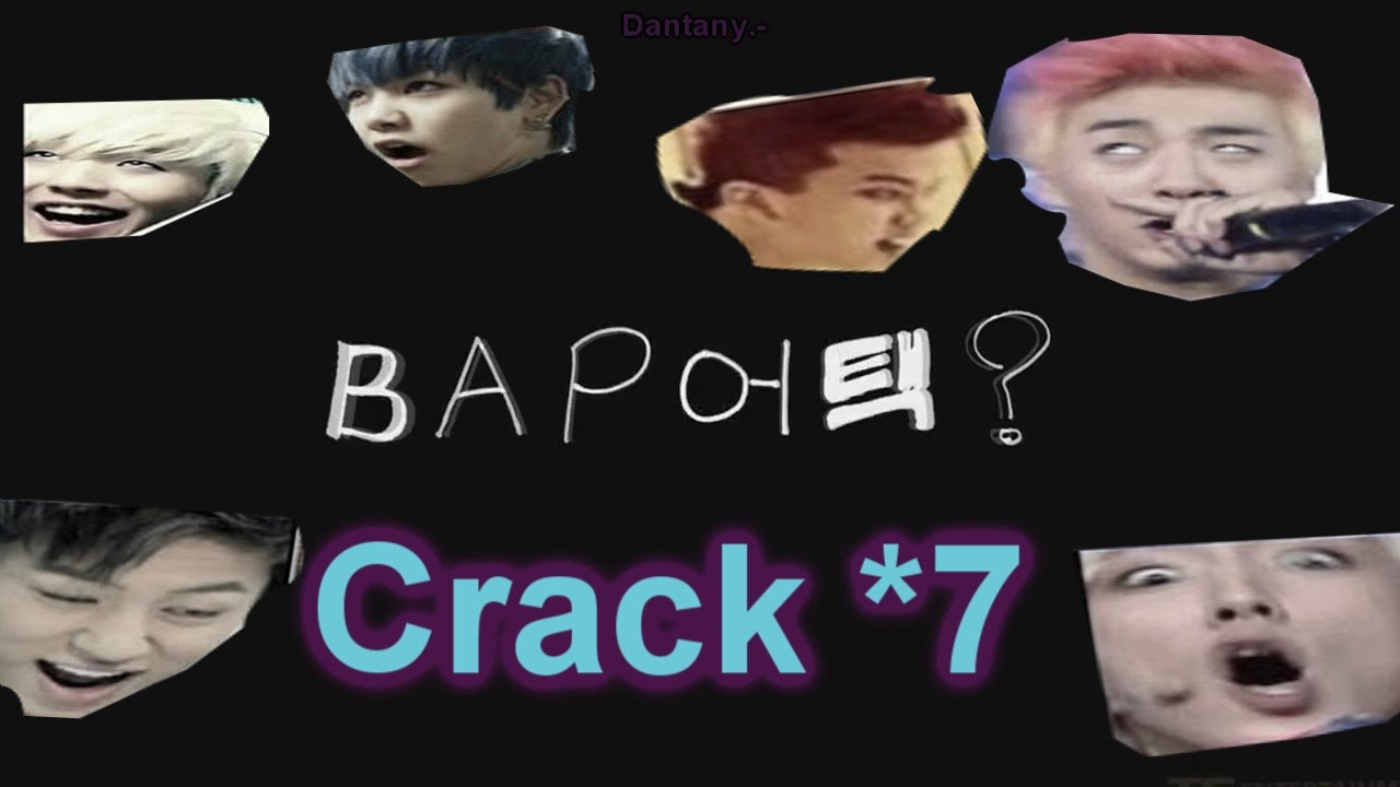 B.A.P ON CRACK 7 [Happy New Year]