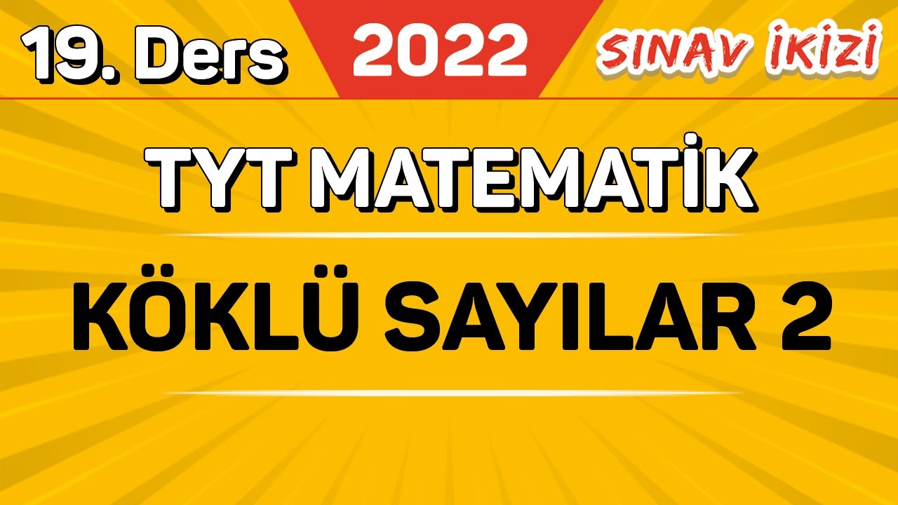 KÖKLÜ SAYILAR 2  (19/40) | Sınav İkizi Kampı #2022yolcusu | EMRAH HOCA