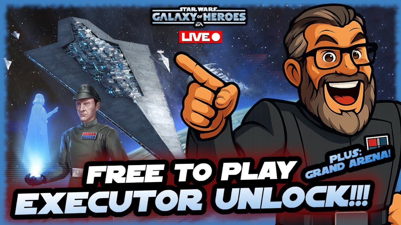 Free to Play Executor Unlock!!!  Plus SWGOH Grand Arena with your Star Wars Dad!
