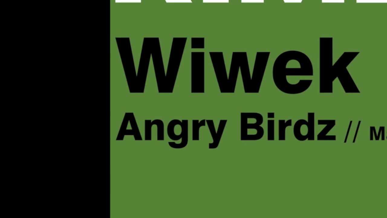 Wiwek - Angry Birdz