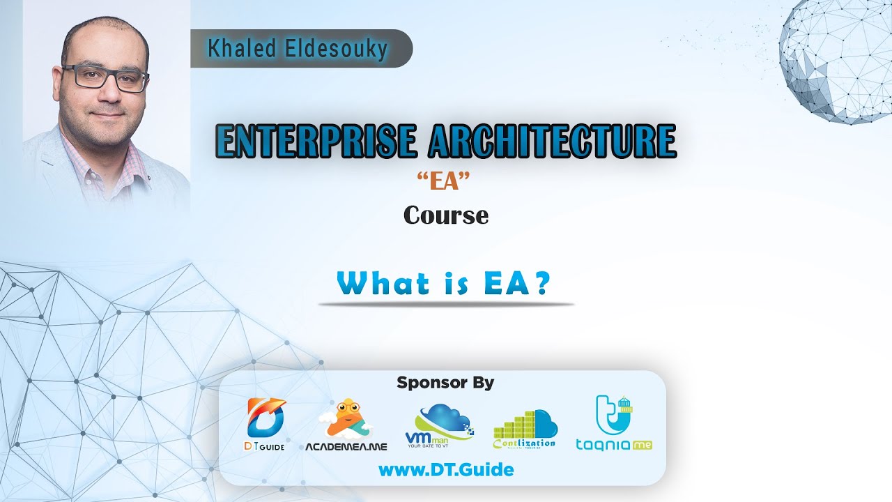 Enterprise Architecture Course -What is the EA? - Arabic