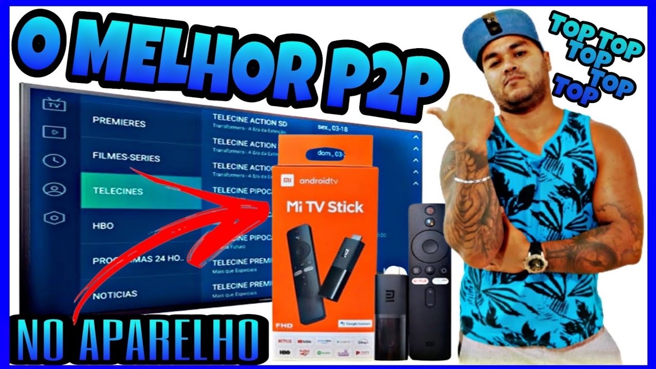 📺LISTA P2P NO DISPOSITIVO ANDROID MI TV STICK