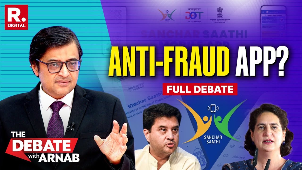 Debate With Arnab: Sanchar Saathi - Why Is Congress Opposing Anti-Fraud App?