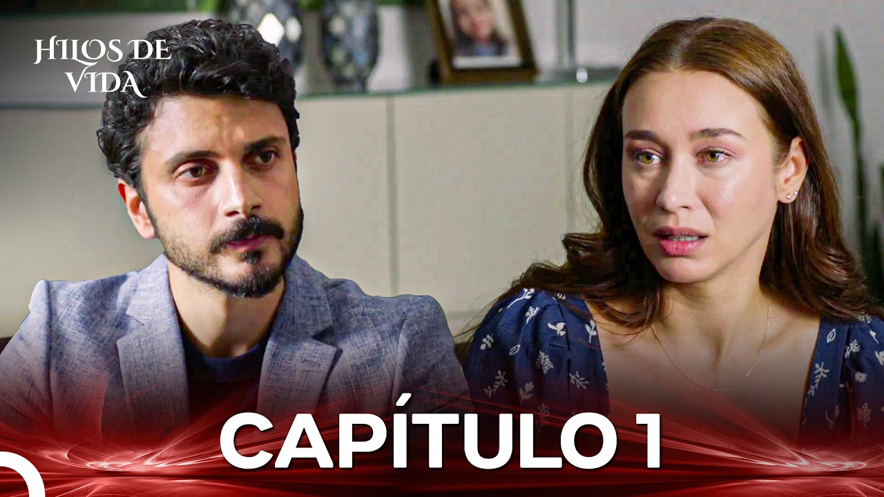 Hilos De Vida Capitulo 1 (Doblado En Español)