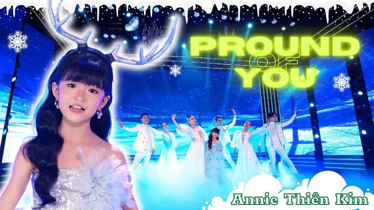 Pround of you| Bé Annie Thiên Kim-Cover cực dễ thương🏅⭐️| 🌸💐🌺🎉🏅🎉🏅