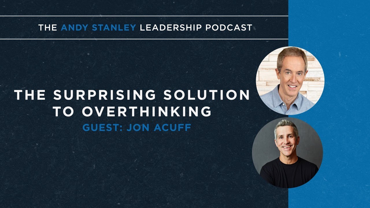 The Surprising Solution to Overthinking with Jon Acuff
