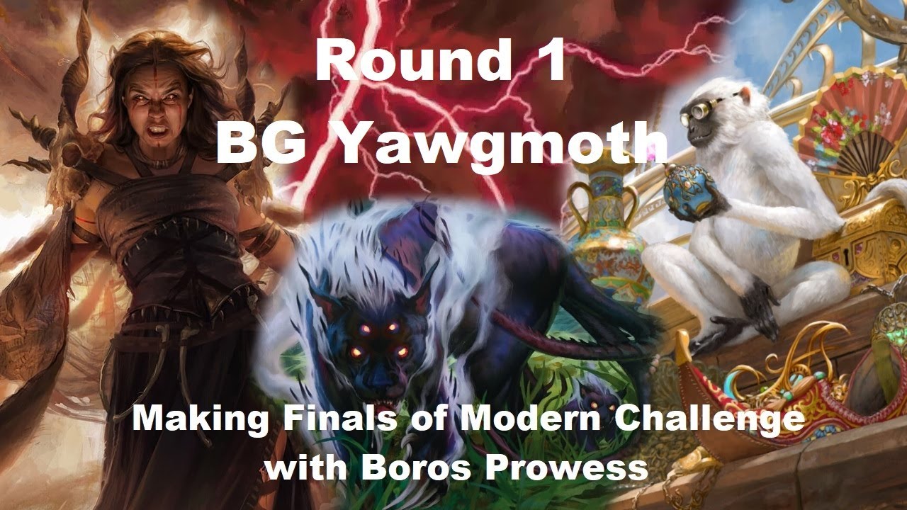 Modern Challenge Round 1: Boros Prowess vs. BG Yawgmoth