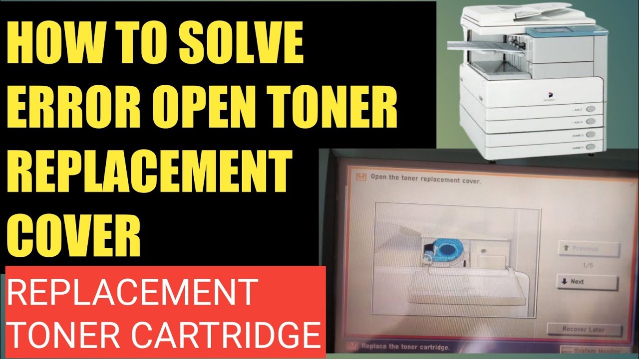 HOW TO SOLVE ERROR OPEN THE TONER REPLACEMENT COVER | CANON copier |COPIER ZONE