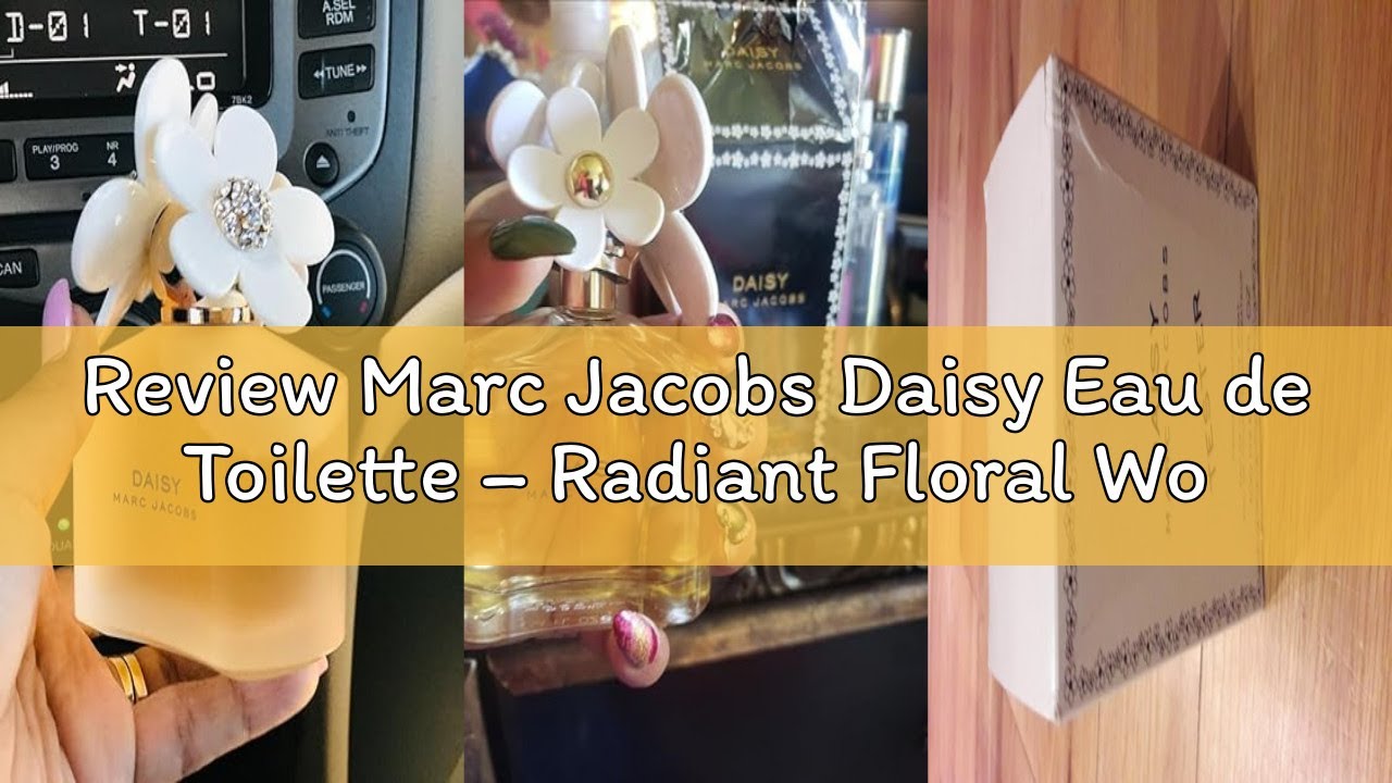 Review Marc Jacobs Daisy Eau de Toilette &ndash; Radiant Floral Women's Perfume &ndash; With Notes of Wild Berri
