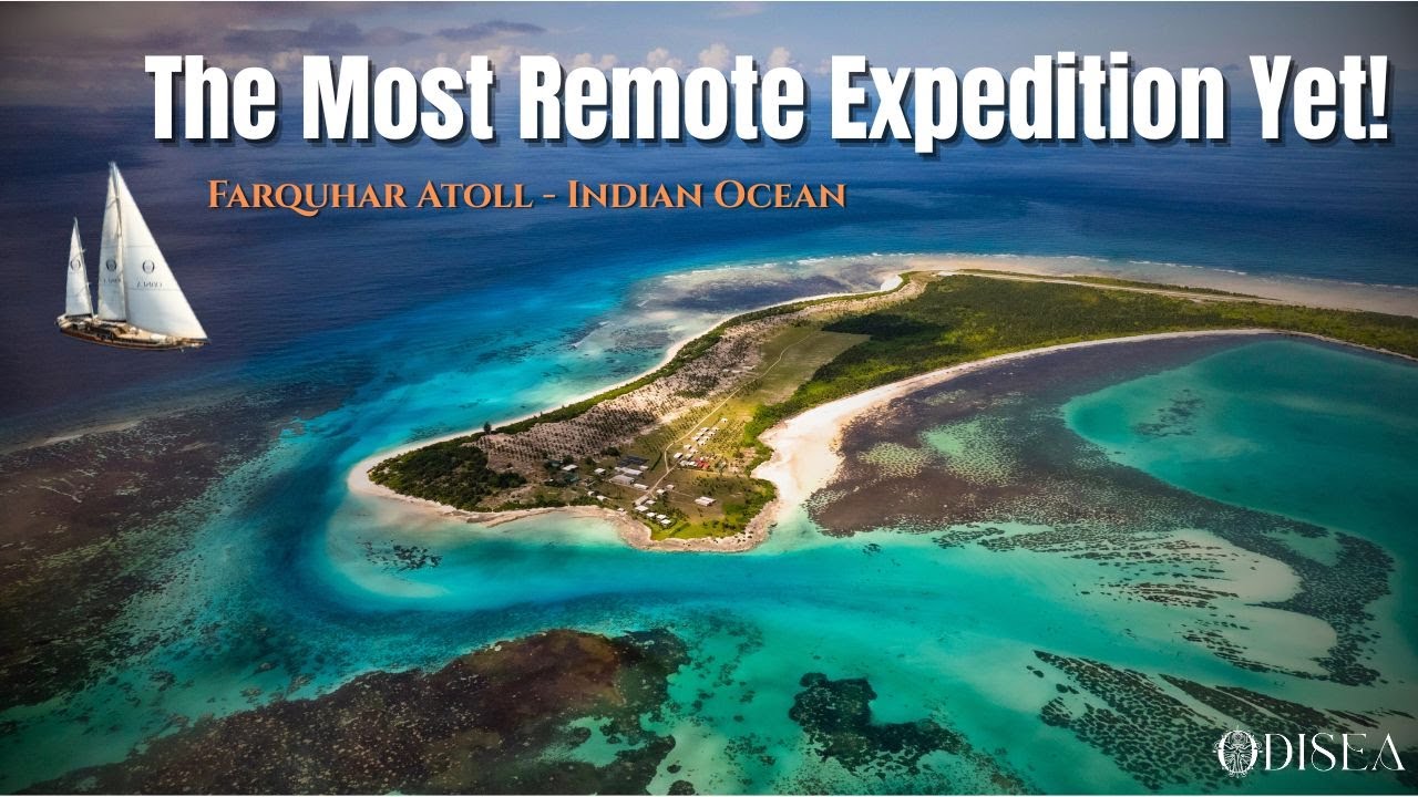 Exploring One of the World’s Most Remote Islands | The Farquhar Expedition — ODISEA