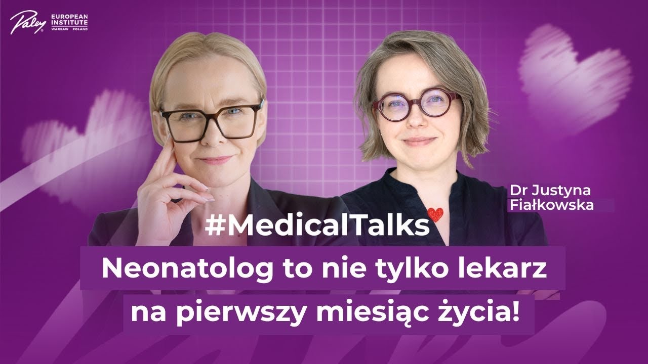 Błędne założenie rodzic&oacute;w: Neonatolog to nie tylko lekarz na pierwszy miesiąc życia! Dr J Fiałkowska
