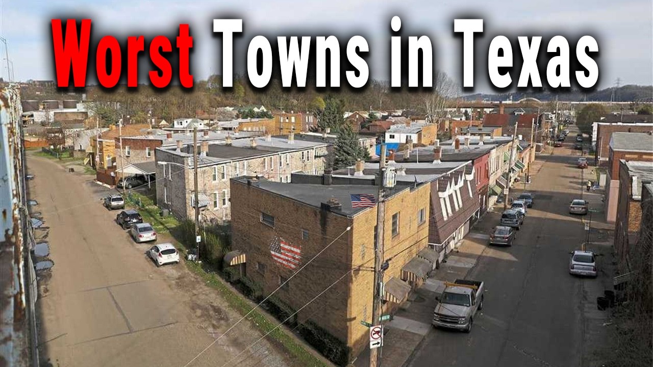 Top 10 Worst Places to Live in Texas