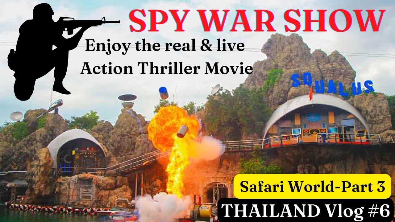 Spy War Show ! Jungle Safari Bangkok !Thailand vlogs #6
