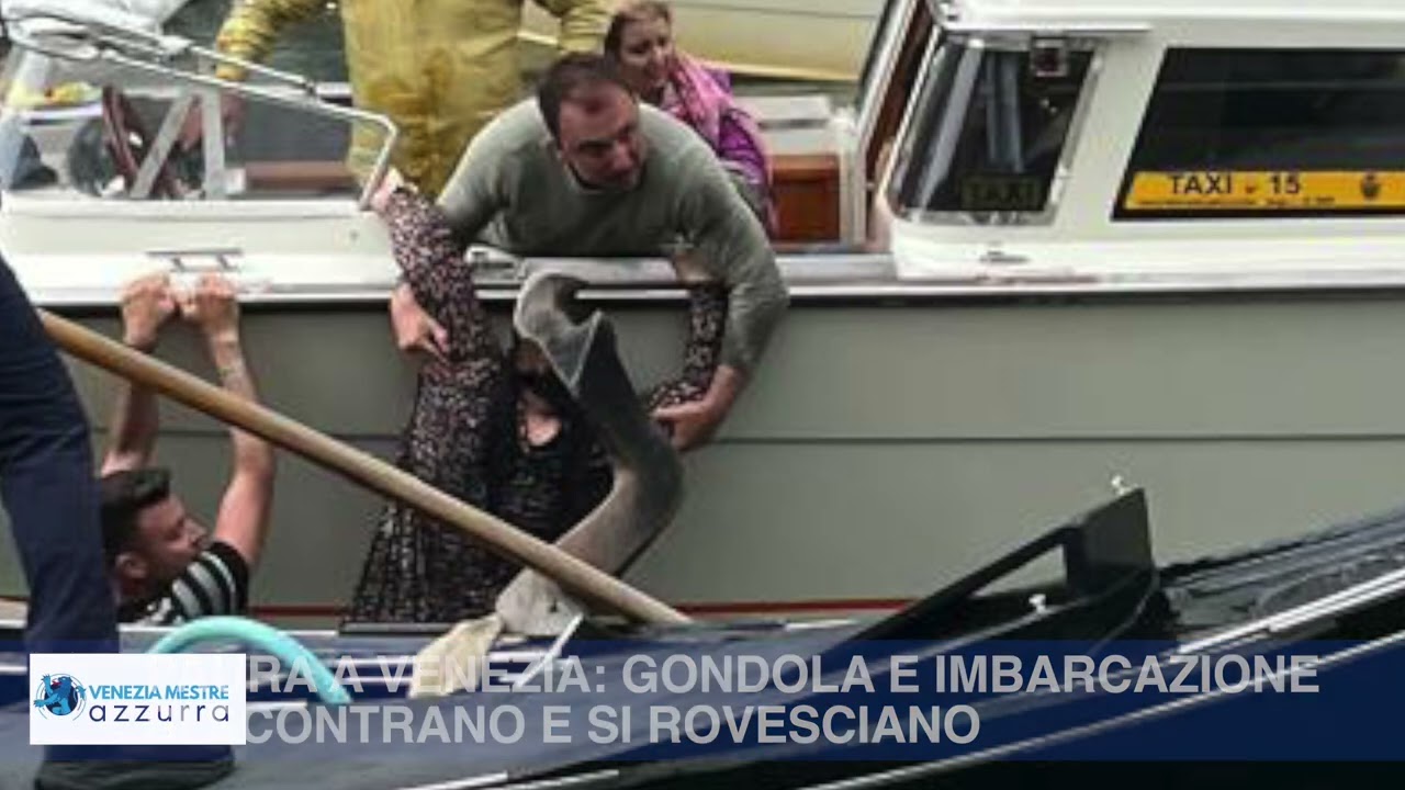 PAURA A VENEZIA: GONDOLA E IMBARCAZIONE SI SCONTRANO E SI ROVESCIANO