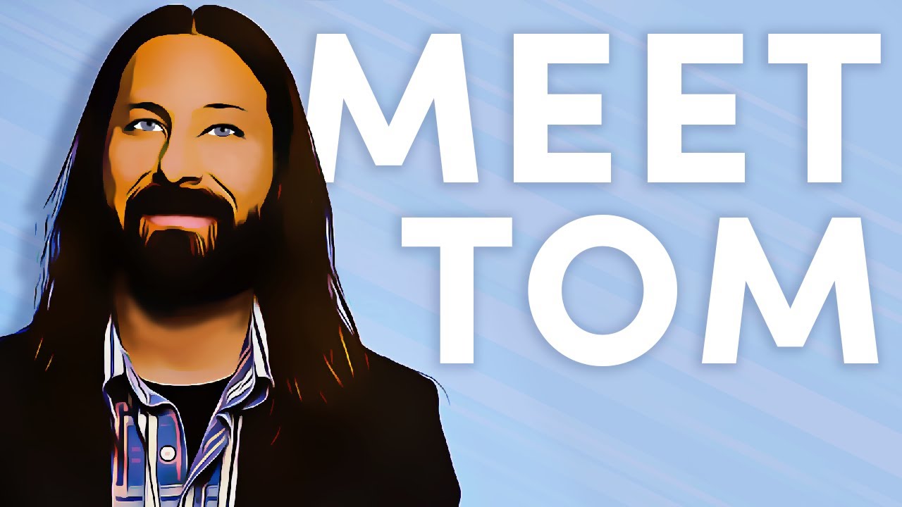 Meet Tom