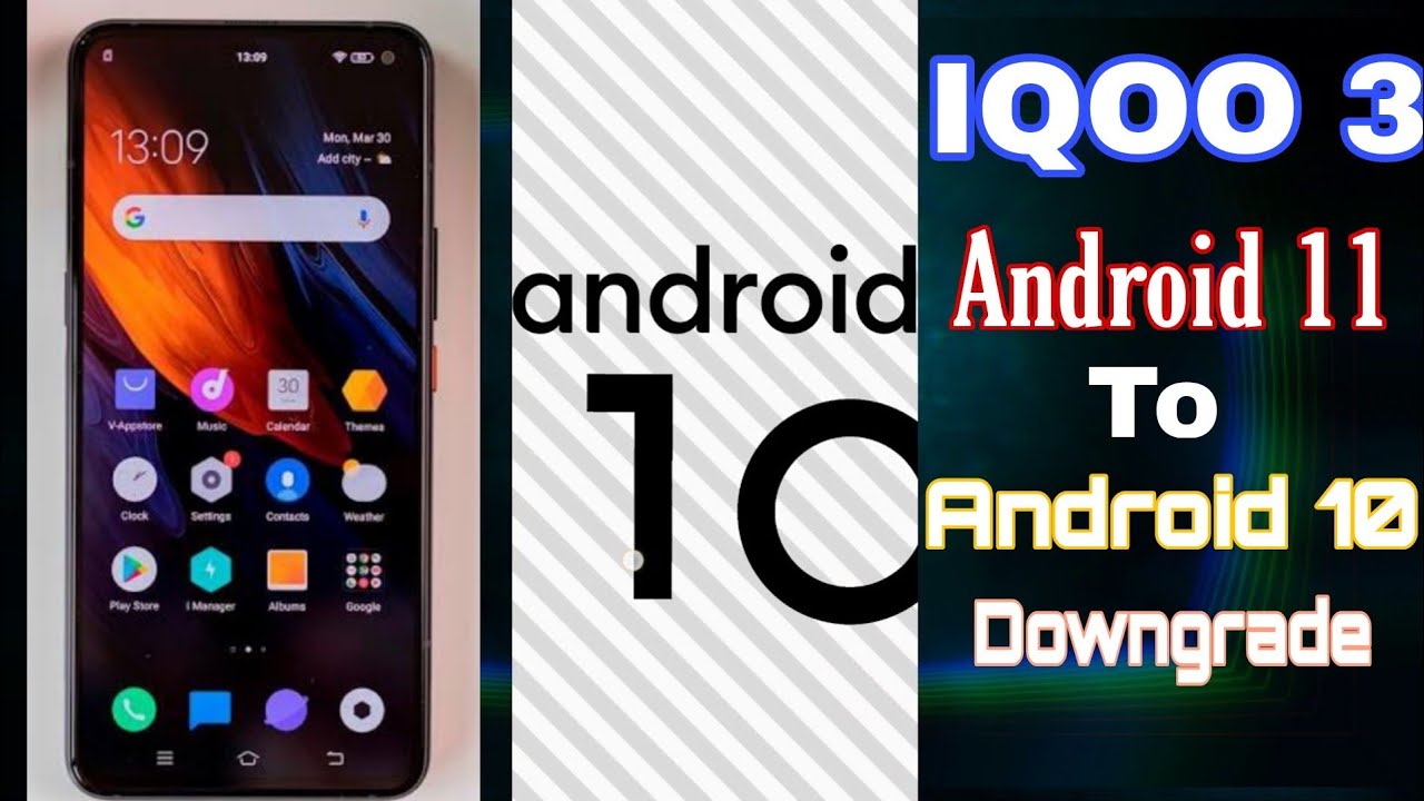 Vivo IQOO 3 install Android 10 / Downgrade from Android 11