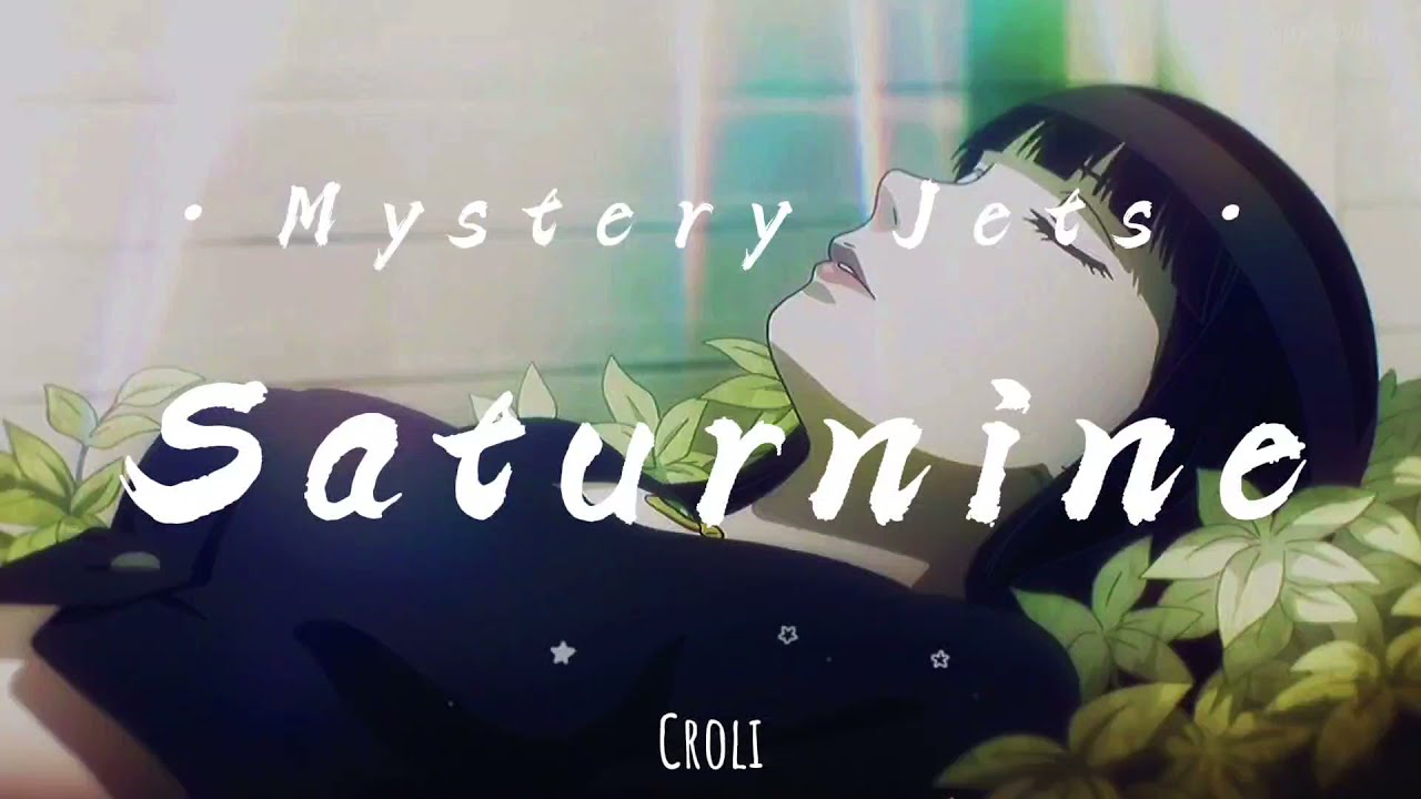 Saturnine - Mystery Jets (Lyrics/Subtitulada)