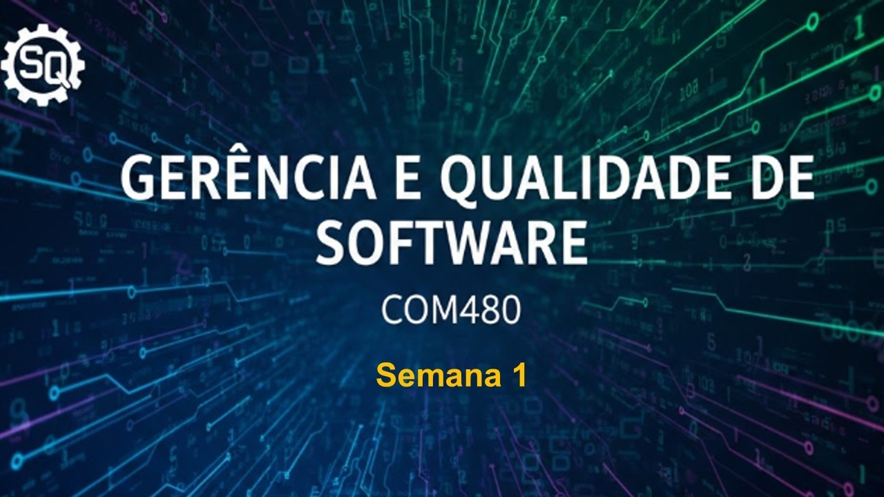 Semana 1  - Gerência e Qualidade de Software