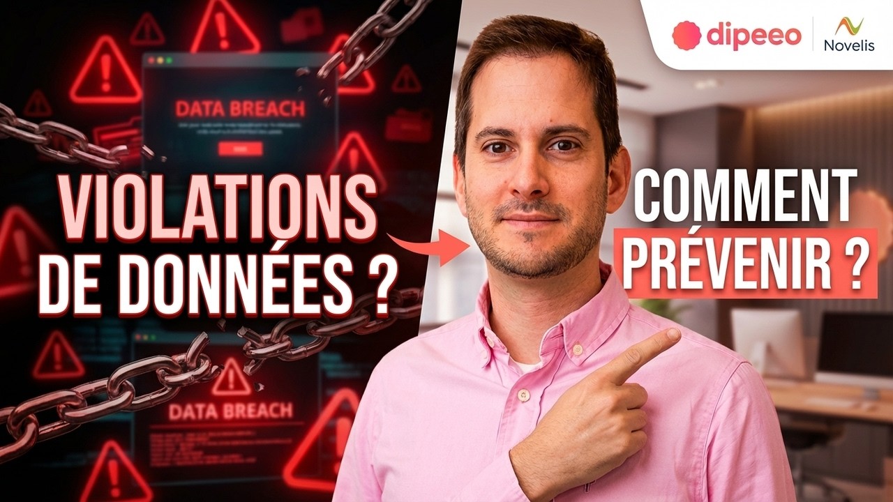 Webinar | Cybersécurité & RGPD : Comment prévenir les violations de données (Novelis x Dipeeo)