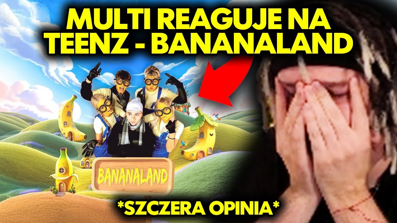 MULTI reaguje na TEENZ - BANANALAND + TEENZCAKE *szczera opinia*