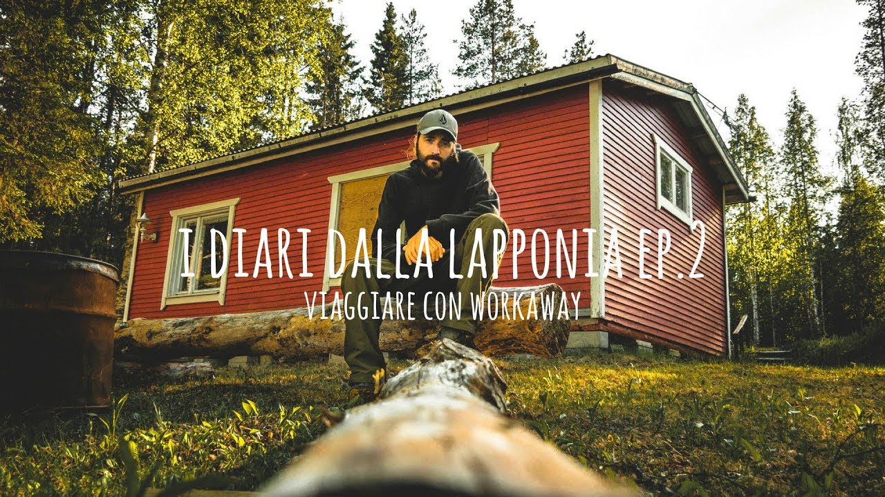 I DIARI DALLA LAPPONIA ep.2 - viaggiare con Workaway