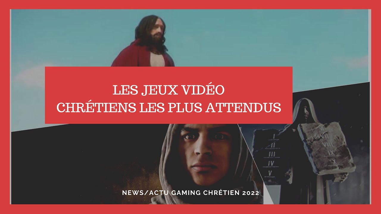 Les Jeux vidéo chrétiens les plus attendus de 2022