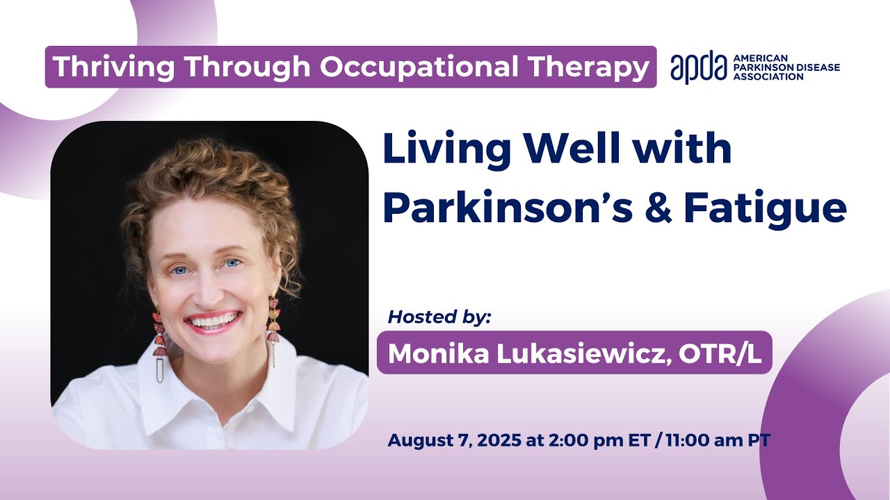 Thriving Through Occupational Therapy: Living Well with Parkinson’s & Fatigue