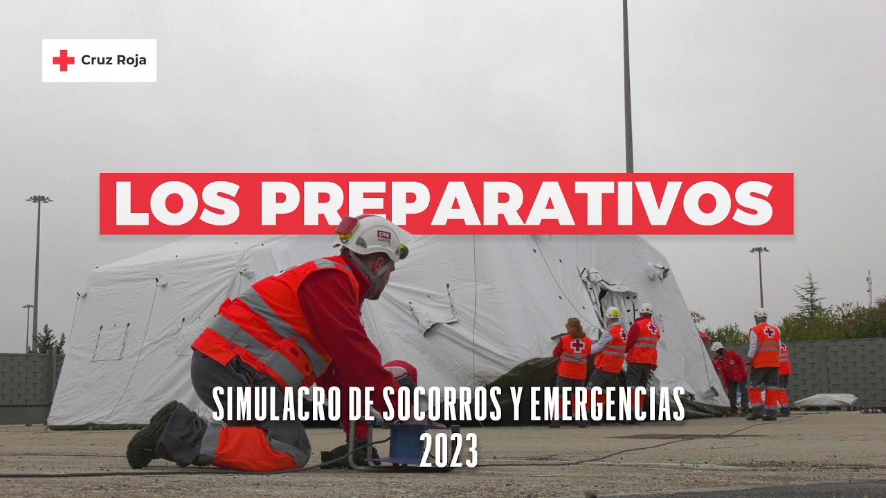 Los Preparativos - Simulacro de Socorros y Emergencias 2023 | Cruz Roja en la Comunidad de Madrid