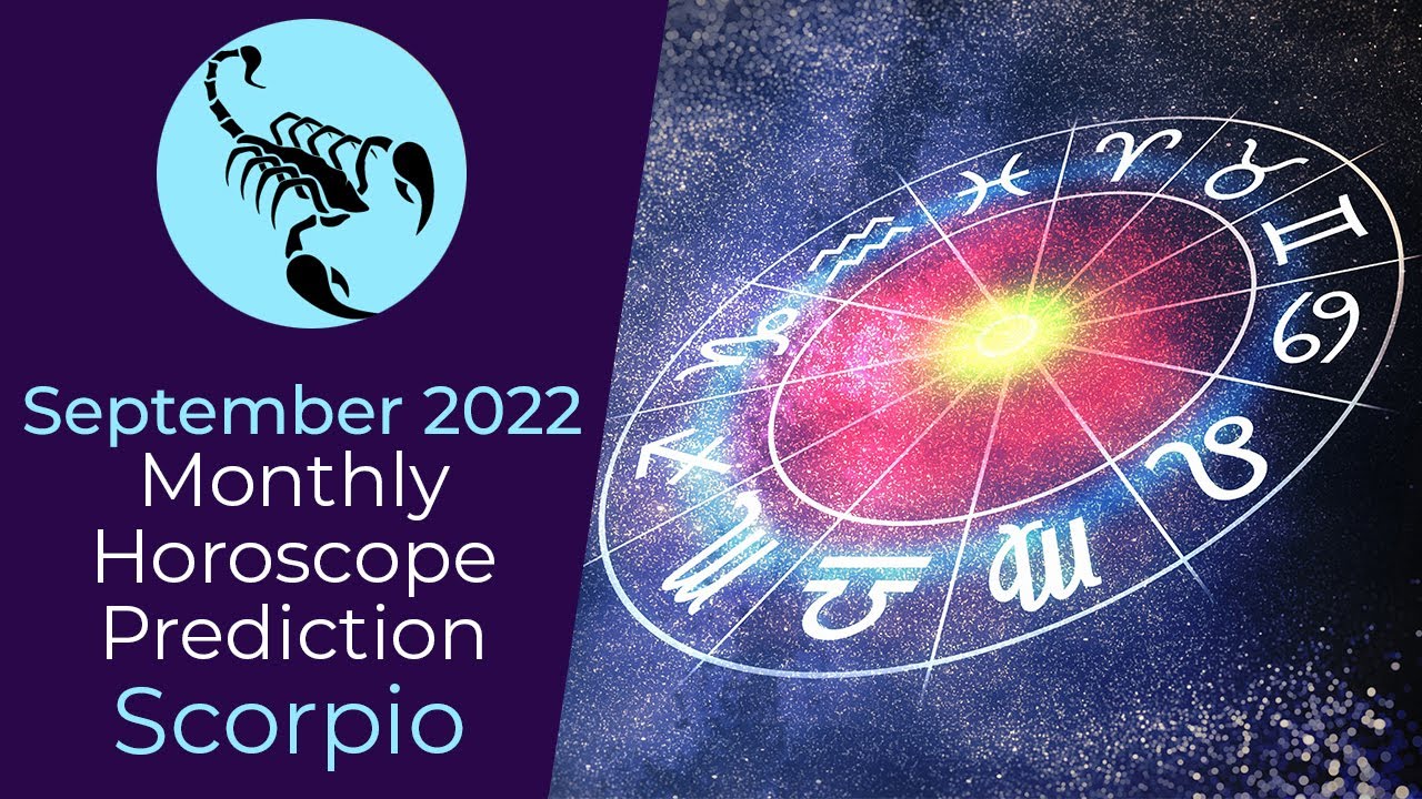 September 2022 Scorpio Monthly Horoscope Prediction |Scorpio Moon Sign Predictions September 2022