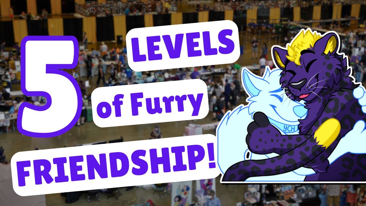 The Five Levels of Furry Friendship!