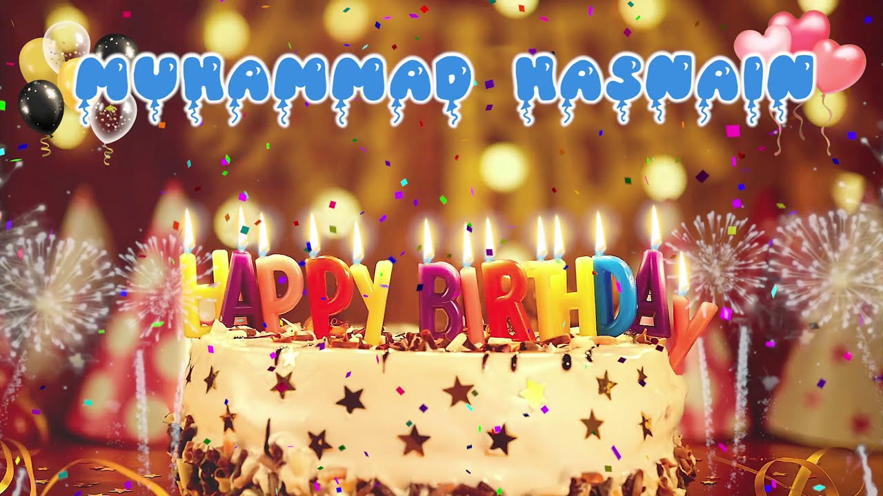 MUHAMMAD HASNAIN Birthday Song &ndash; Happy Birthday Muhammad Hasnain
