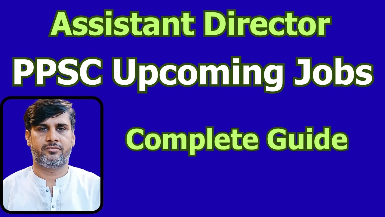 Breaking News | PPSC Upcoming Jobs | Assistant Director BS-17 | PPSC complete Preparation Strategy |