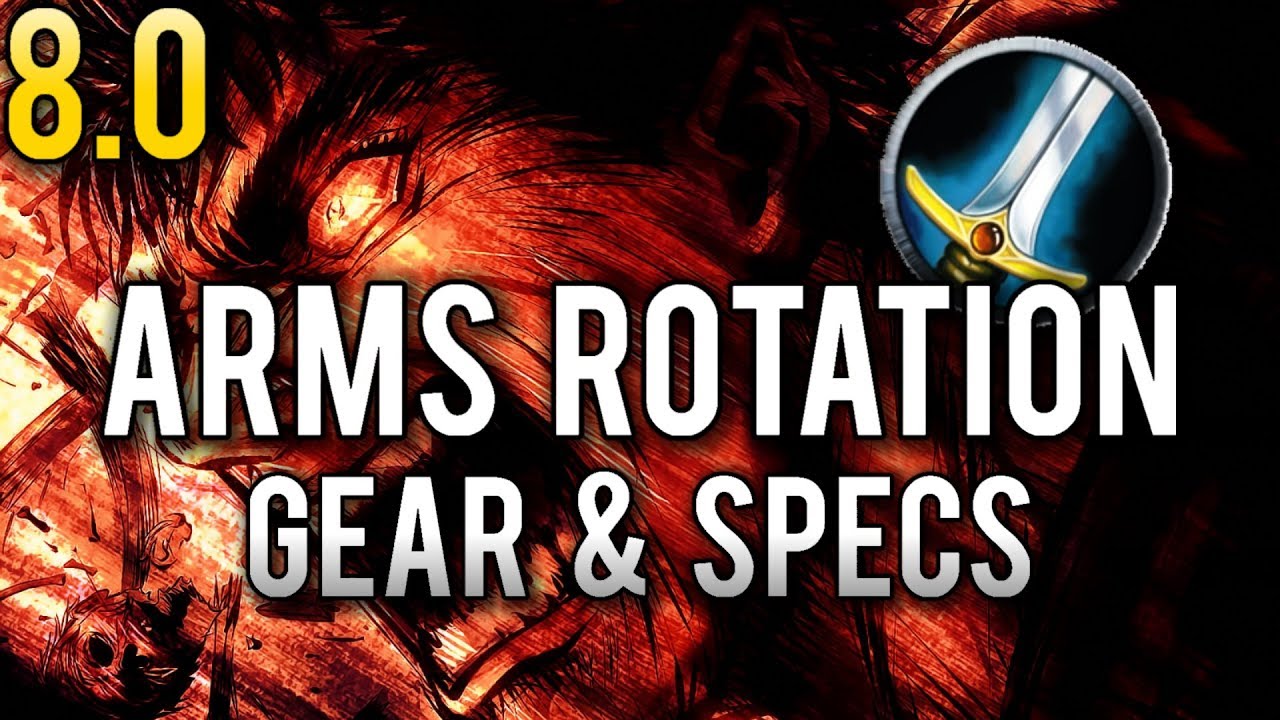 Arms Warrior 8.0 Rotation, Specs, & Gear