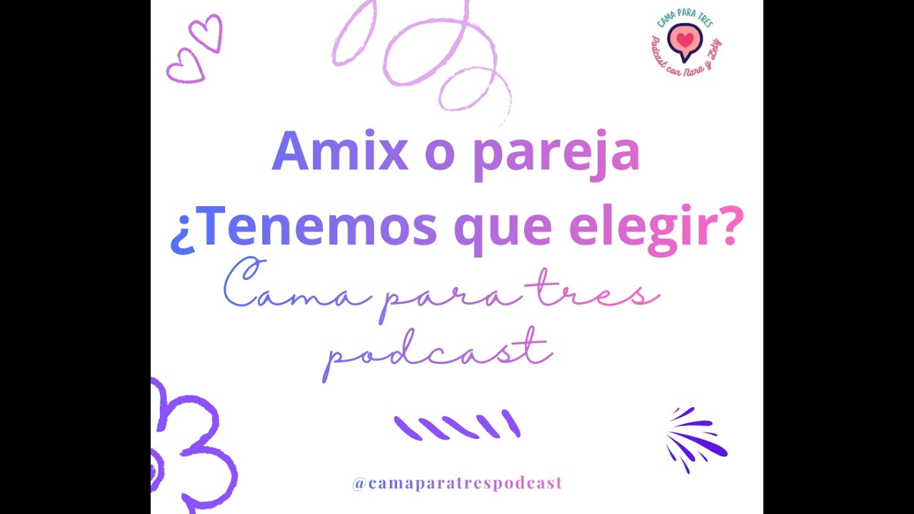Amigxs o pareja  Tenemos que elegir