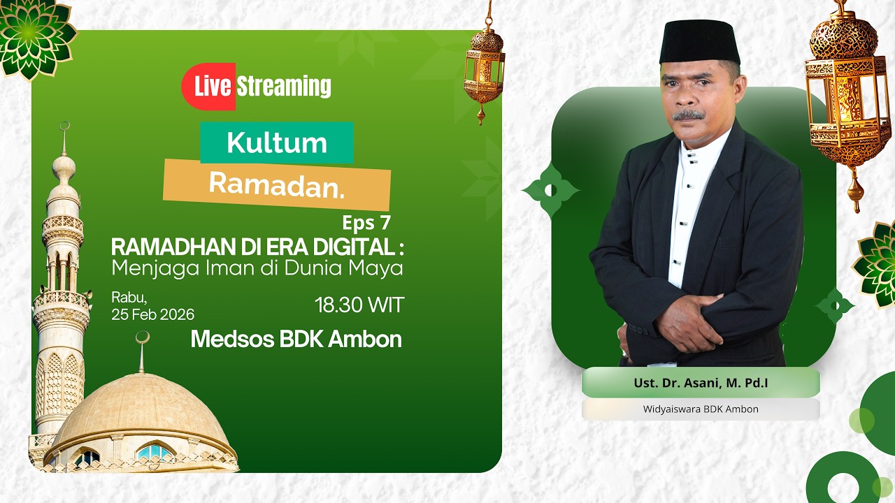 Kultum Ramadhan Eps 7 : Ramadhan di Era Digital