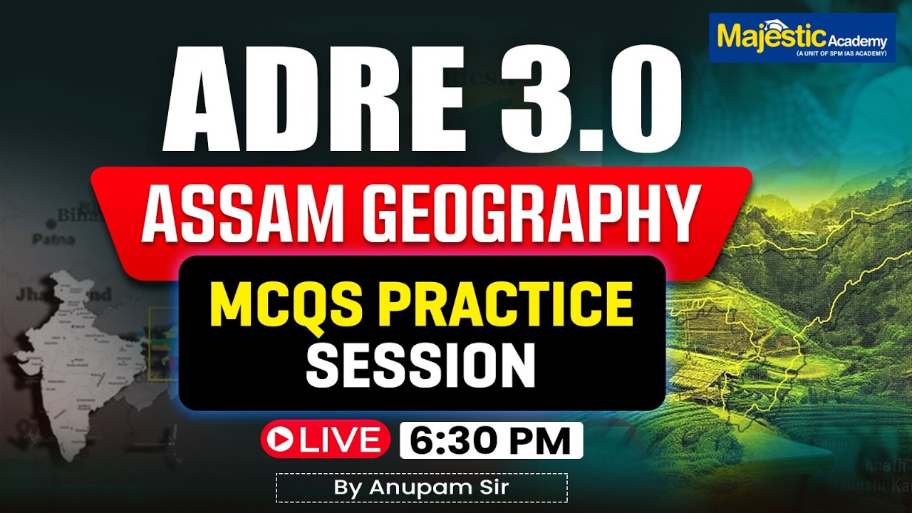 ADRE 3.0 | Assam Geography MCQs | Assam GK Practice | Majestic Academy