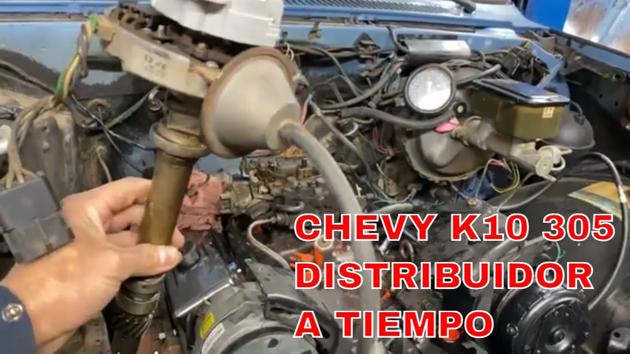 1984 CHEVROLET K10 COMO PONER EL DISTRIBUIDOR A TIEMPO