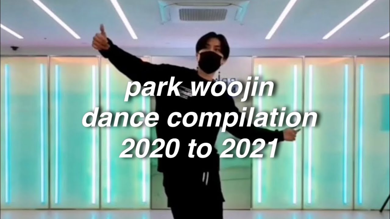 park woojin dance compilation (2020 - 2021)