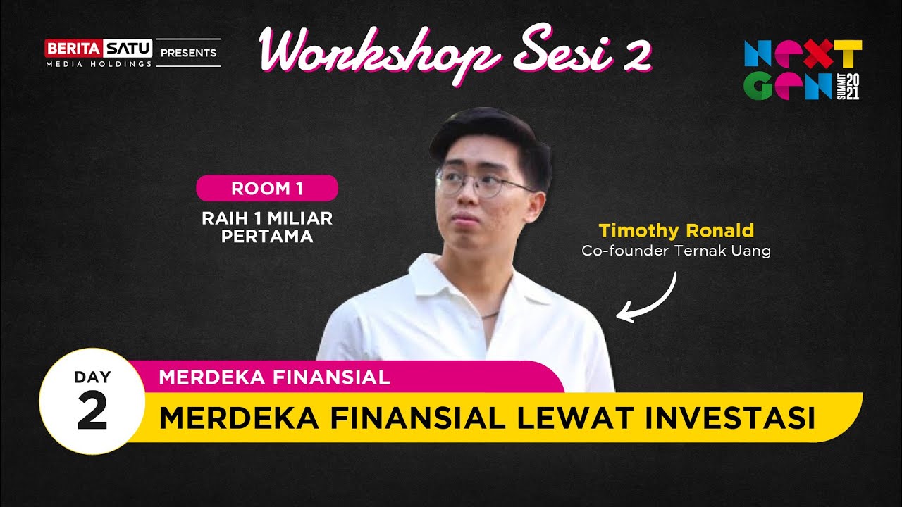 Timothy Ronald - Co Founder Ternak Uang | Merdeka Financial Lewat Investasi | Next Gen Summit 2021