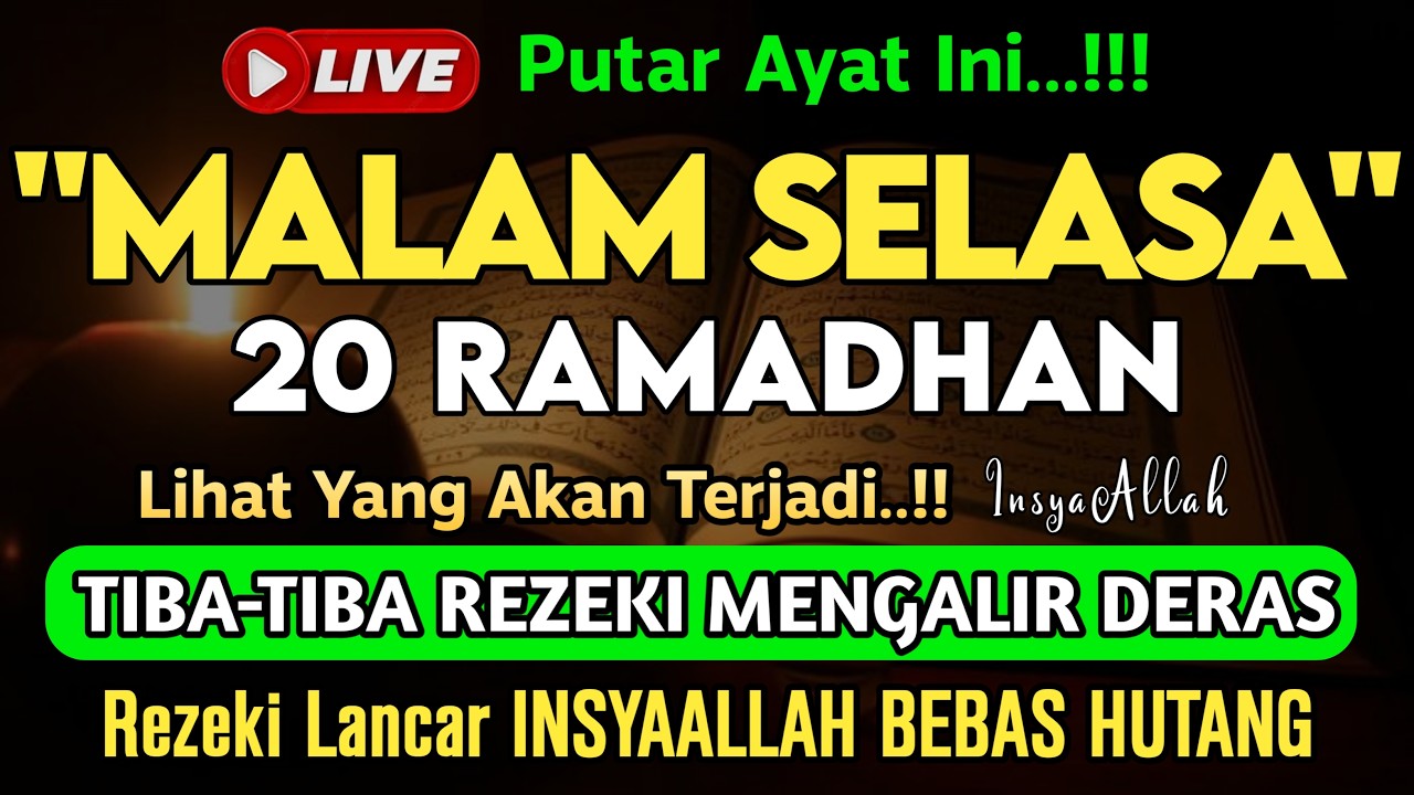 Putar Ayat ini Di Bulan Ramadhan - Segala Hajad Dikabulkan, Rezeki Mengalir Deras, Aamiin