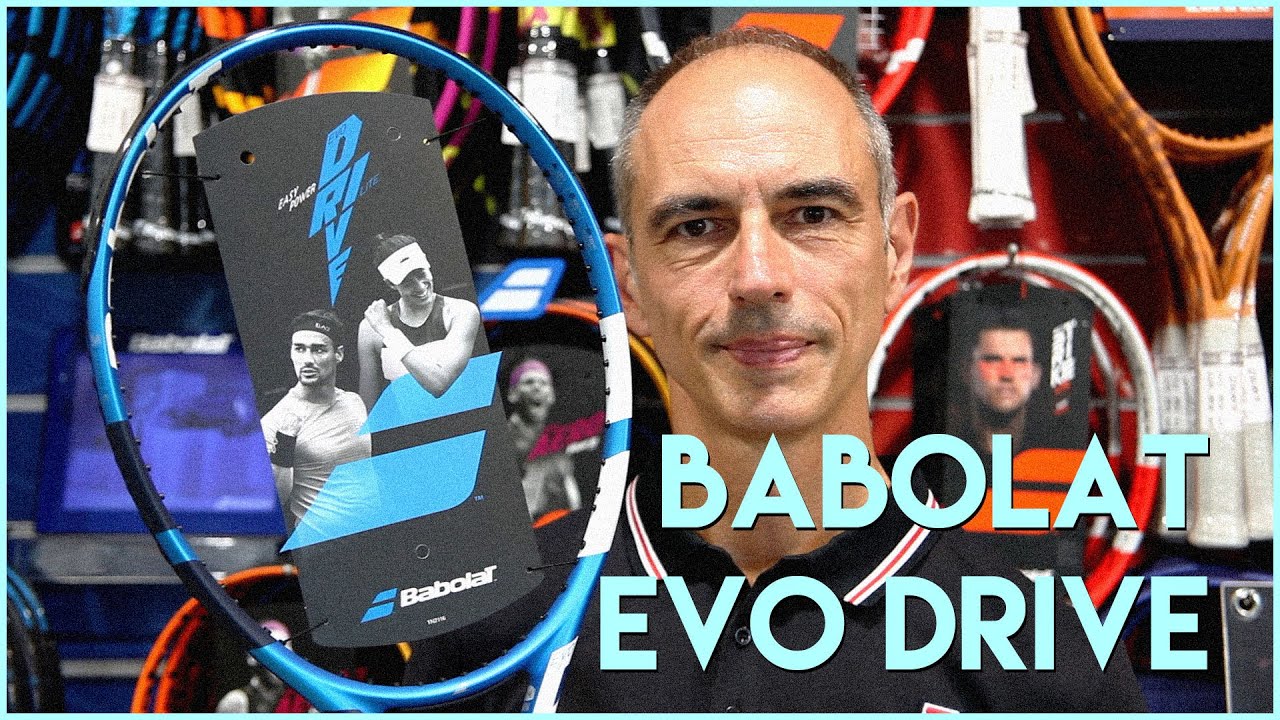 PRÉSENTATION DES BABOLAT EVO DRIVE - SPORTSYSTEM