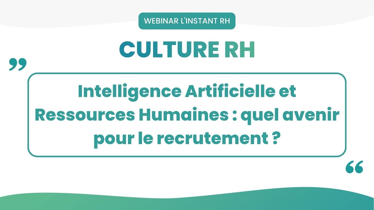 Intelligence Artificielle et Ressources Humaines : quel avenir pour le recrutement ?
