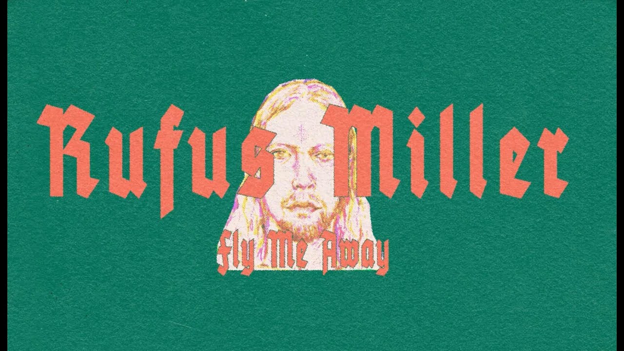 Rufus Miller - Fly Me Away - (Visualiser)