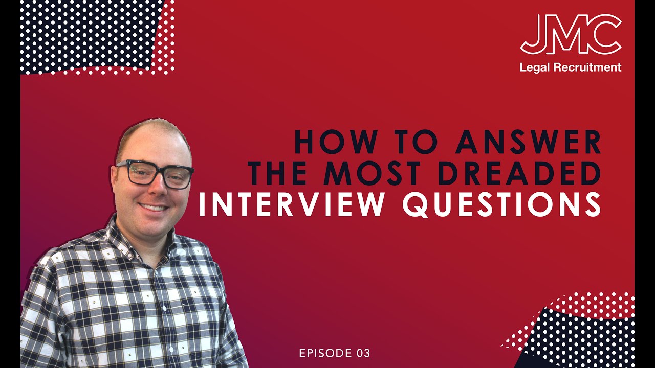 JMC Legal - How to Answer the Most Dreaded Interview Questions