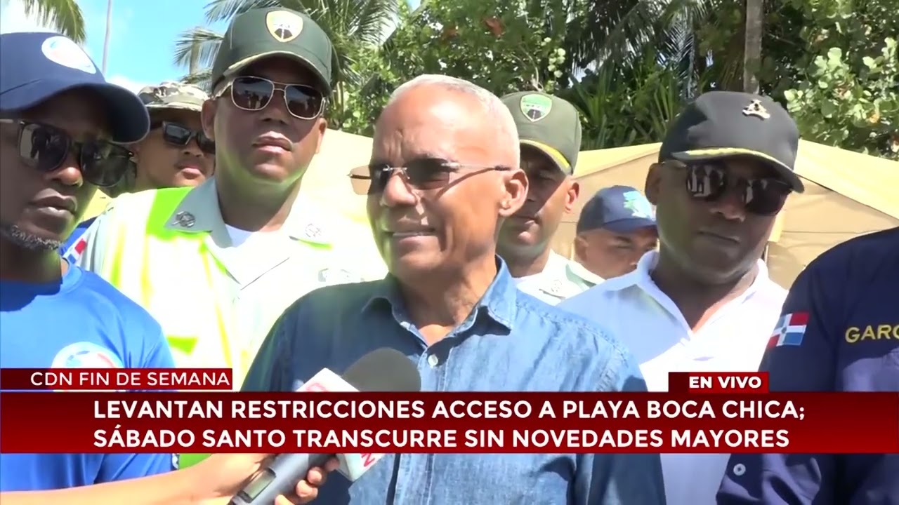 Levantan restricciones acceso a playa Boca Chica; S&aacute;bado Santo transcurre sin novedades mayores