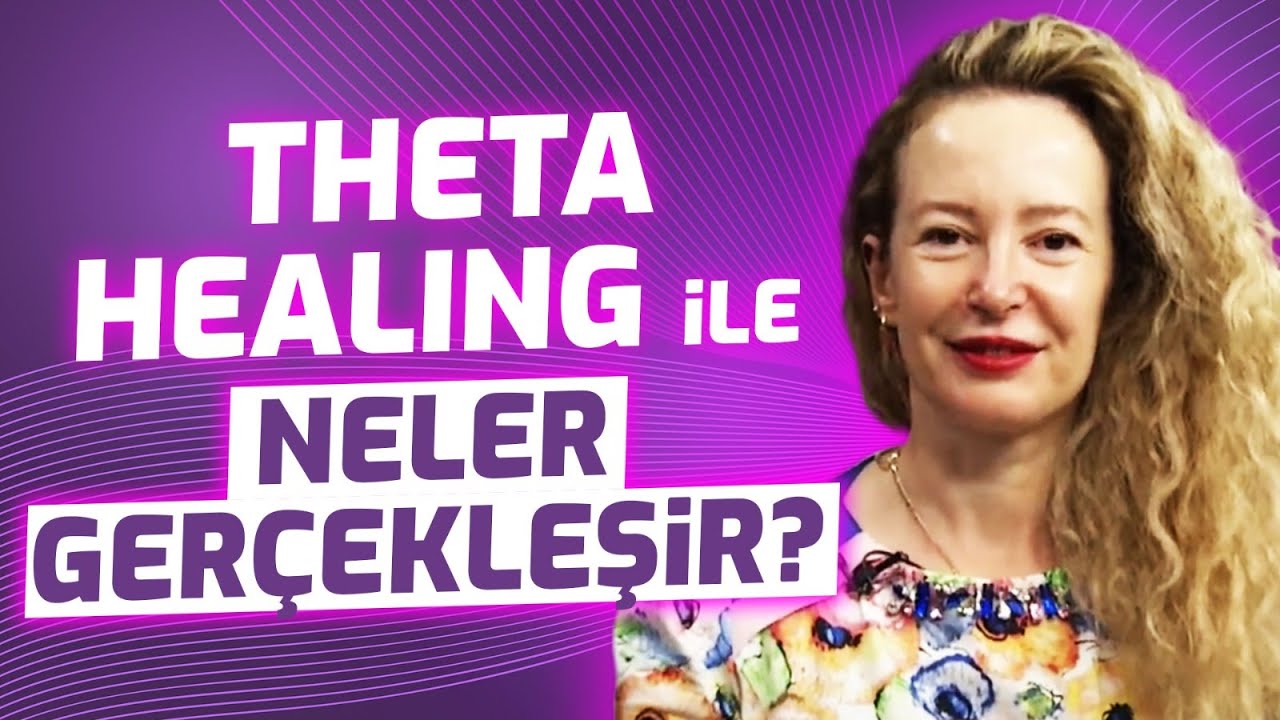 Theta Healing Seansı Nasıl Uygulanır? Theta Healing İle Neleri Değiştirip Dönüştürebiliriz?