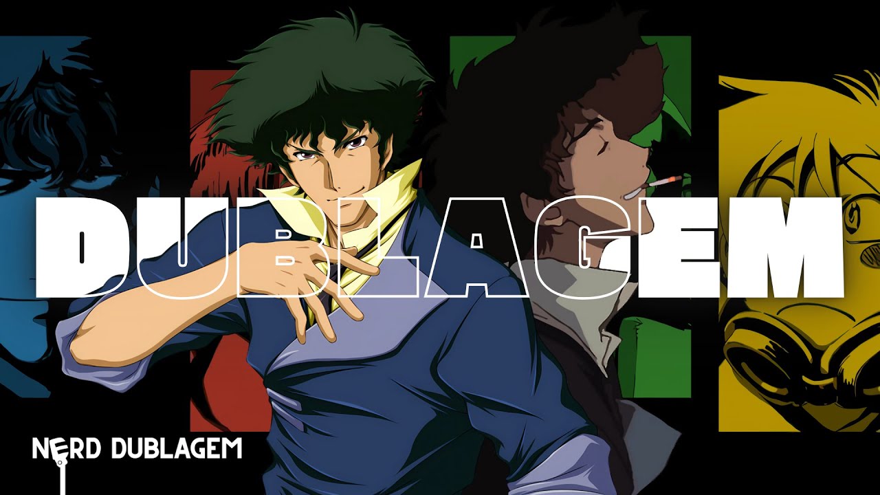 AS DUBLAGENS CONFUSAS DE COWBOY BEBOP!!