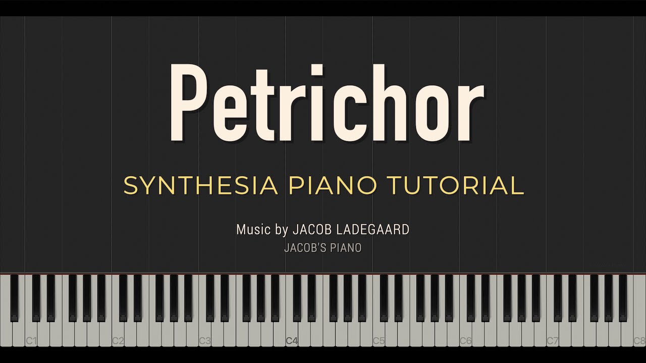 Petrichor \\ Jacob's Piano \\ Synthesia Piano Tutorial